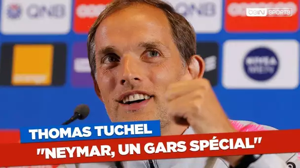 Thomas Tuchel : "Neymar, un gars spécial"