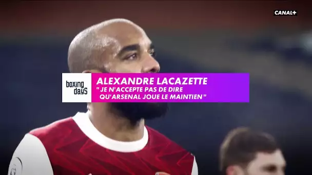 Alexandre Lacazette: "Je n'accepte pas de dire qu'Arsenal joue le maintien"