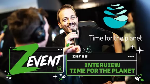 ZEVENT 2022 #2 : Interview Time for the Planet