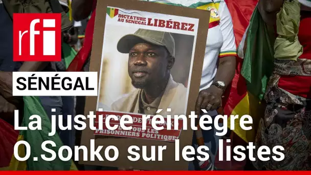 Présidentielle au Sénégal : la justice réintègre l'opposant Ousmane Sonko sur les listes • RFI