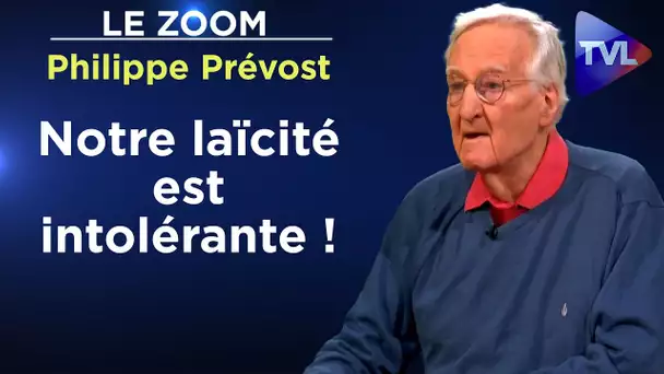 Laïcité française : la religion de la République - Le Zoom - Philippe Prévost - TVL