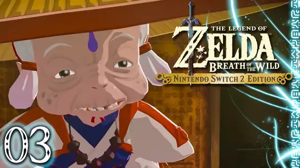 Zelda Breath of the Wild - Switch 2 Edition #03 : LA TRAGÉDIE D'HYRULE RÉVÉLÉE! - Let's Play FR