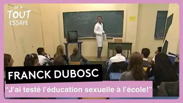 Franck Dubosc - L'éducation sexuelle à l'école, caméra cachée - On a tout essayé 17 octobre 2000