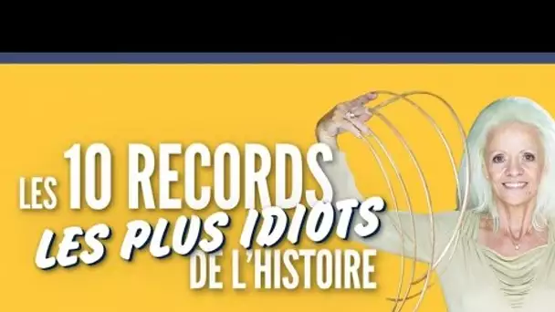 Top 10 des records les plus idiots de l'histoire