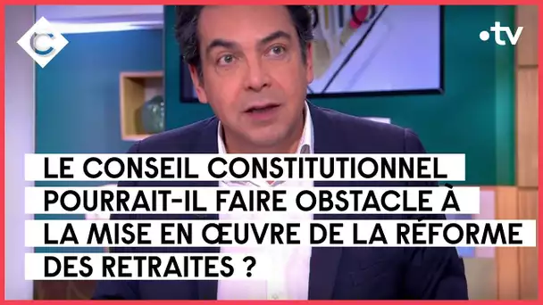 Retraites : le Conseil constitutionnel, dernier recours ? - L’Édito de Patrick - C à vous - 28/03/23