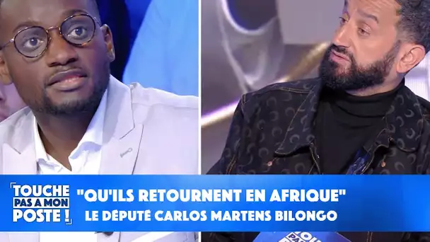 "Qu'ils retournent en Afrique" : Le député Carlos Martens Bilongo témoigne dans TPMP