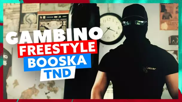 Gambino | Freestyle Booska TND