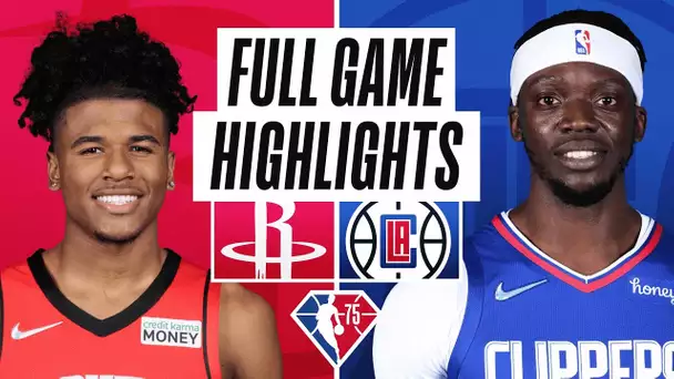 ROCKETS at CLIPPERS | FULL GAME HIGHLIGHTS | February 17, 2022