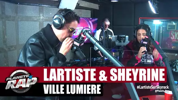 Lartiste "Ville Lumière" ft Sheyrine #PlanèteRap