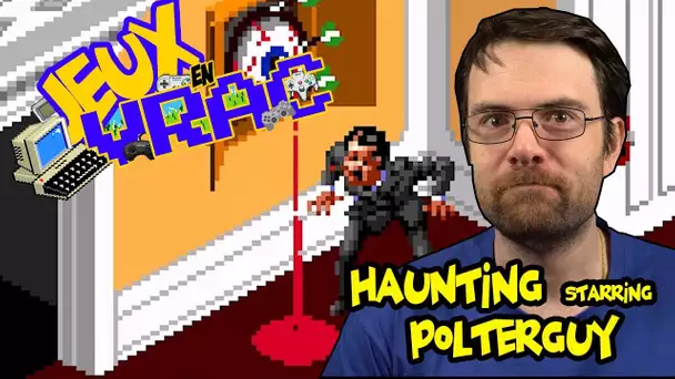 JEUX EN VRAC - Haunting Starring Polterguy