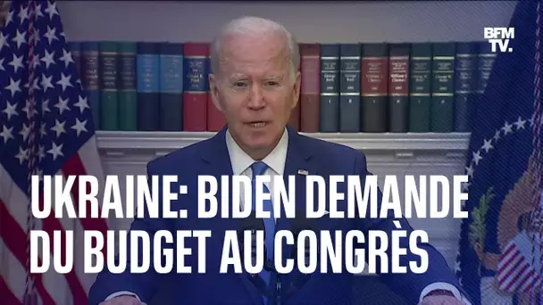 Biden souhaite un budget supplémentaire pour aider l'Ukraine, son discours en intégralité