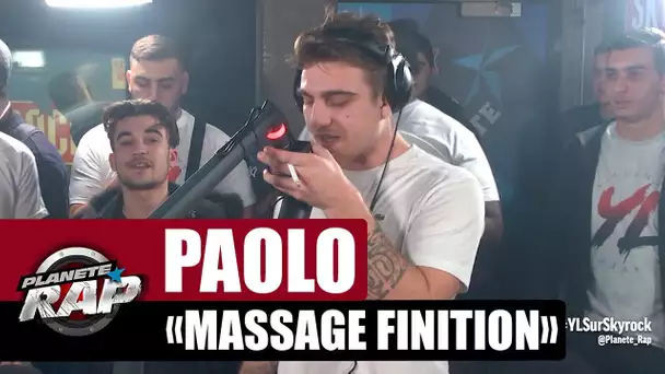 [Exclu] Paolo "Massage finition" #PlanèteRap