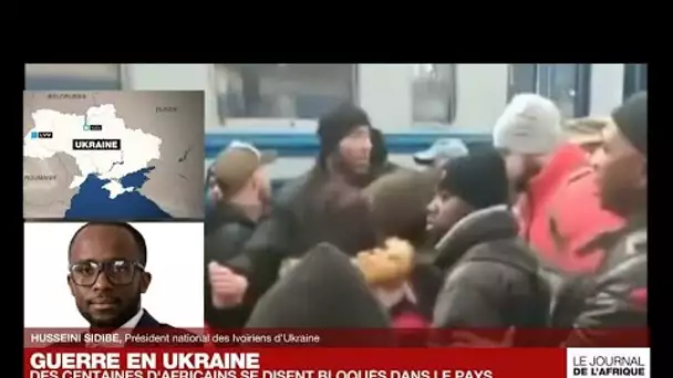 Guerre en Ukraine : de nombreux Africains bloqués dans le pays • FRANCE 24