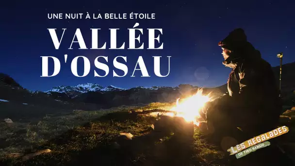Les plus belles randonnées : une nuit à la belle étoile en vallée d’Ossau
