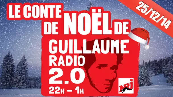 Le conte de Noël de Guillaume Radio 2.0