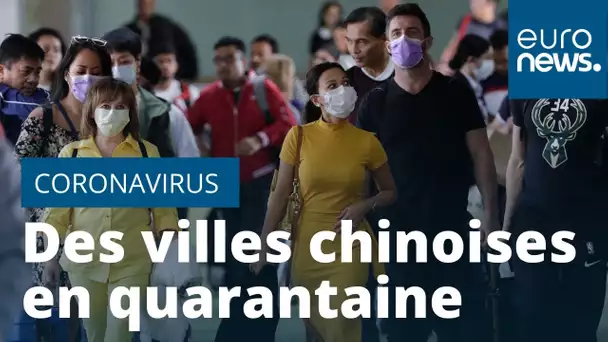 Virus : des villes chinoises confinées pour empêcher le virus de se répandre