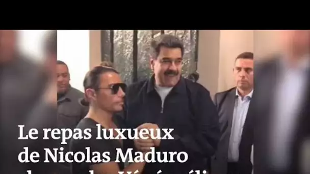 Maduro chez Salt Bae : un repas luxueux qui choque des Vénézuéliens