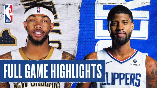 PELICANS at CLIPPERS| FULL GAME HIGHLIGHTS | August 1, 2020