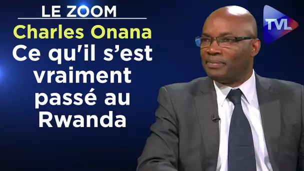 Ce qu'il s’est vraiment passé au Rwanda - Le Zoom - Charles Onana (Rediffusion)