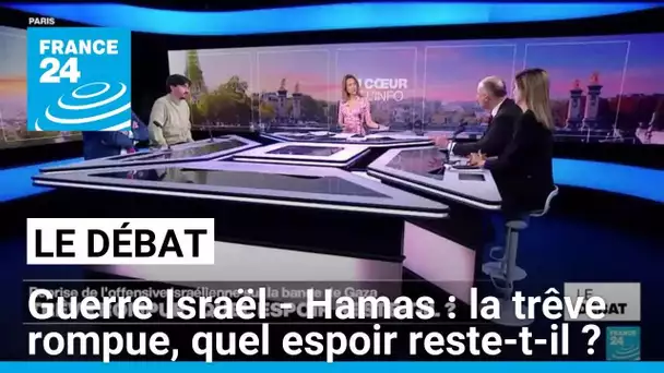 Trêve rompue : quel espoir reste-t-il ? • FRANCE 24