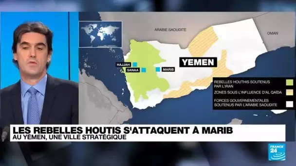 Marib, point de bascule potentiel dans la guerre au Yémen • FRANCE 24