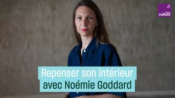 Repenser son intérieur avec Noémie Goddard