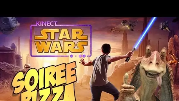 Soirée Pizza - Star Wars Kinect !