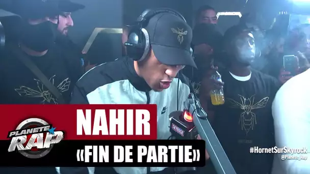 Nahir "Fin de partie" #PlanèteRap