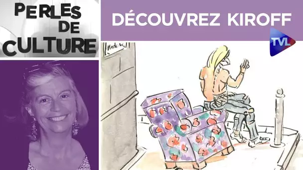 Découvrez Kiroff - Perles de Culture n°260 - TVL