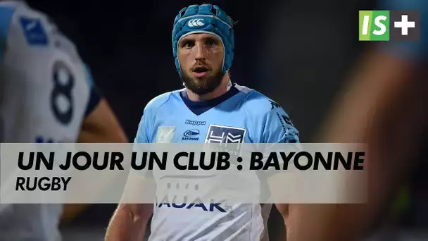 "Un jour un club" : Bayonne
