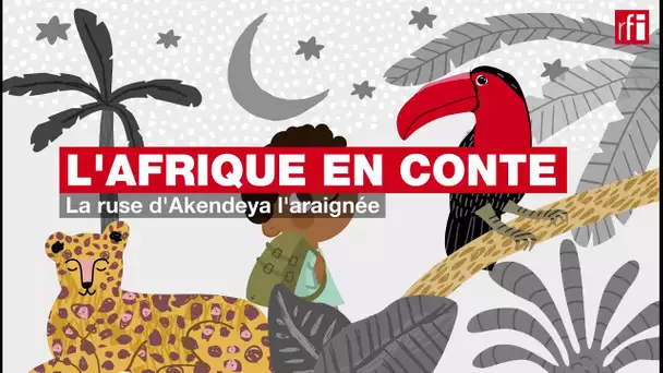 #Podcast #Afriqueenconte - La ruse d'Akendeya l'araignée