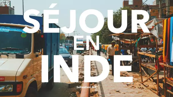 SÉJOUR EN INDE - Seb la Frite