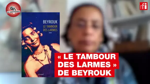 « Le Tambour des larmes » de Beyrouk, par Véronique Tadjo -  Indépendances & littérature #Mauritanie