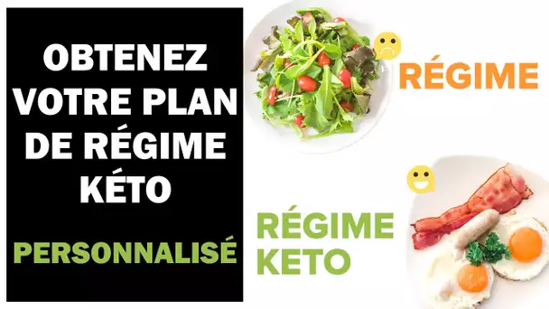 RÉGIME KÉTO - Obtenez votre plan de régime KÉTO personnalisé