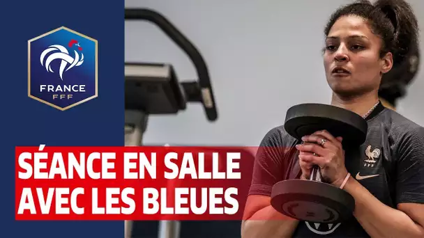 Equipe de France Féminine : la séance en salle des Bleues I FFF 2020