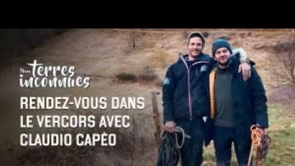 Avec Claudio Capeo dans le Vercors - Nos terres inconnues intégrale