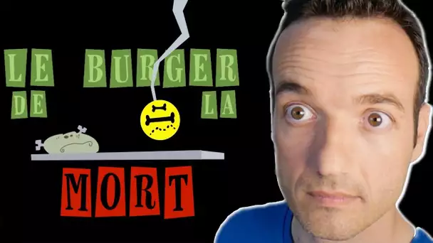 LE BURGER DE LA MORT !