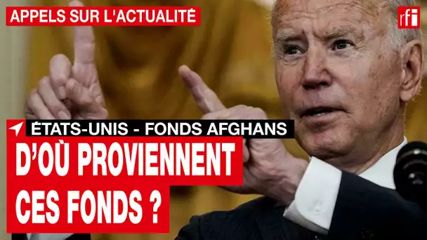 États-Unis : Biden a ordonné la saisie des fonds afghans  • RFI
