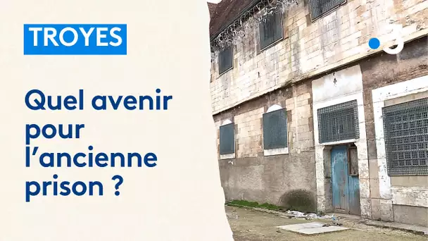 Que faire de l'ancienne prison du centre-ville de Troyes ?