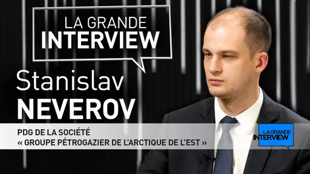 La Grande Interview : Stanislav Neverov