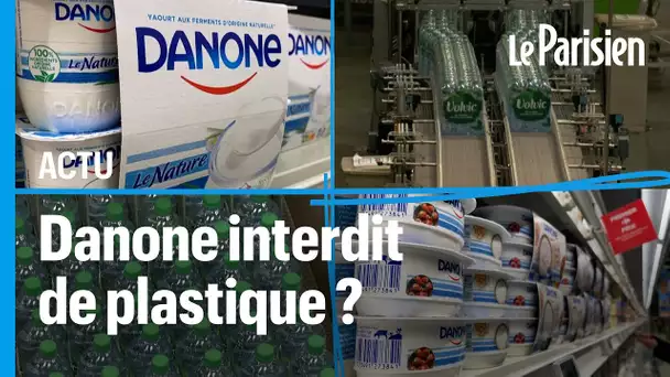 Danone attaqué pour sa production de plastique, «une première mondiale»
