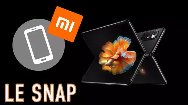 Le Snap #30 : le Mi Mix Fold ou le nouveau smartphone pliant de Xiaomi