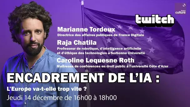 🧠🤖 Encadrement de l'IA : l'Europe va-t-elle trop vite ? - REPLAY TWITCH