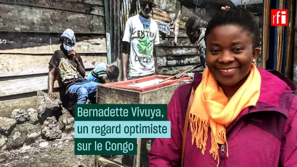 RDC : Bernadette Vivuya, un regard optimiste sur le Congo