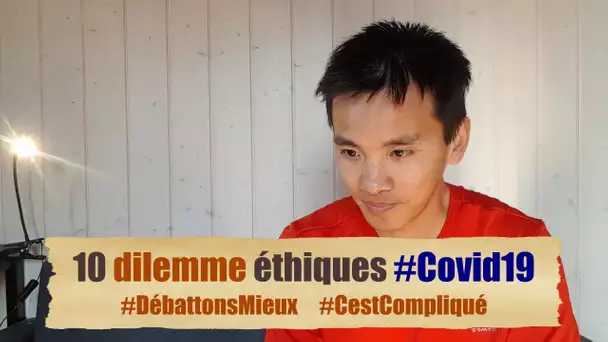 10 dilemmes éthiques #COVID19 #DébattonsMieux