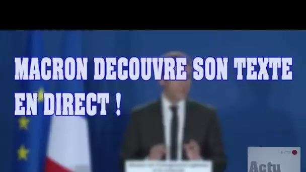Emmanuel Macron découvre son texte en direct !