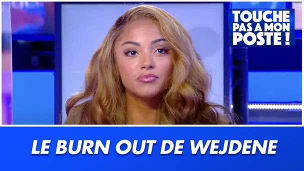 Wejdene, au bord du burn out : "J'ai eu des gros coups de blues"