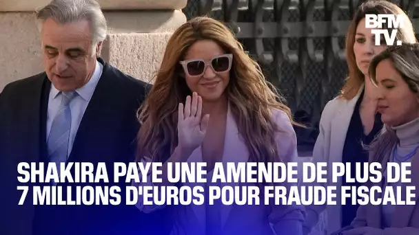 Accusée de fraude fiscale, Shakira évite son procès en payant une lourde amende