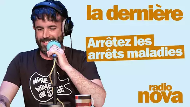 "Arrêtez les arrêts maladies" : la chronique d'Aymeric Lompret dans "La dernière"