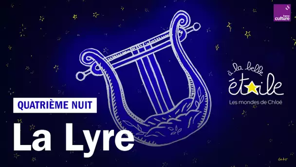 La Lyre, 4e nuit à la belle étoile : Les mondes de Chloé